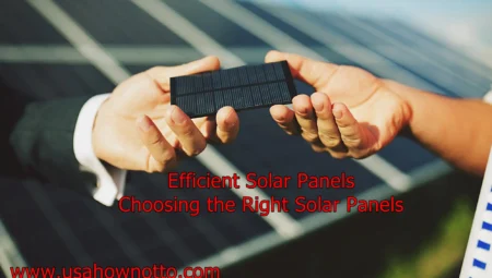 Efficient Solar Panels | Choosing the Right Solar Panels